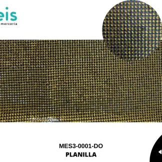 MESH 3 PIEDRA 3MM MES3-0001-DO 1.20mtsX45cm DORADO